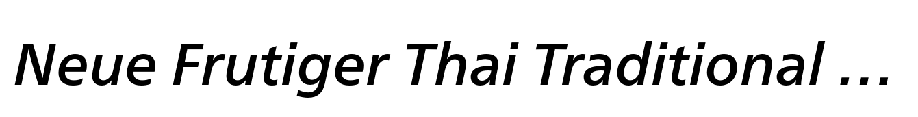 Neue Frutiger Thai Traditional Medium Italic